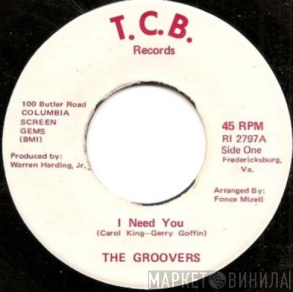 The Groovers  - I Need You / He'll Break Your Heart