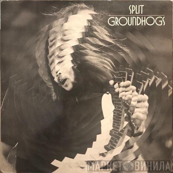 The Groundhogs - Split