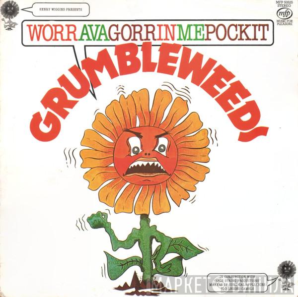 The Grumbleweeds - Worravagorrinmepockit