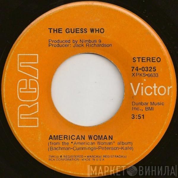  The Guess Who  - American Woman / No Sugar Tonight