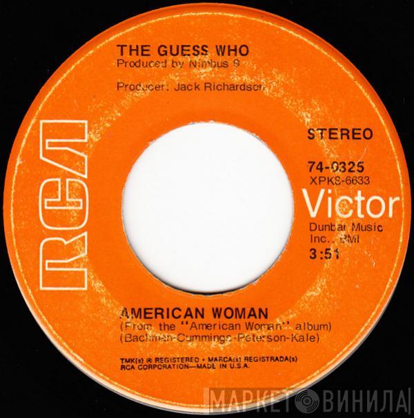  The Guess Who  - American Woman / No Sugar Tonight