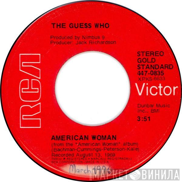  The Guess Who  - American Woman / No Sugar Tonight