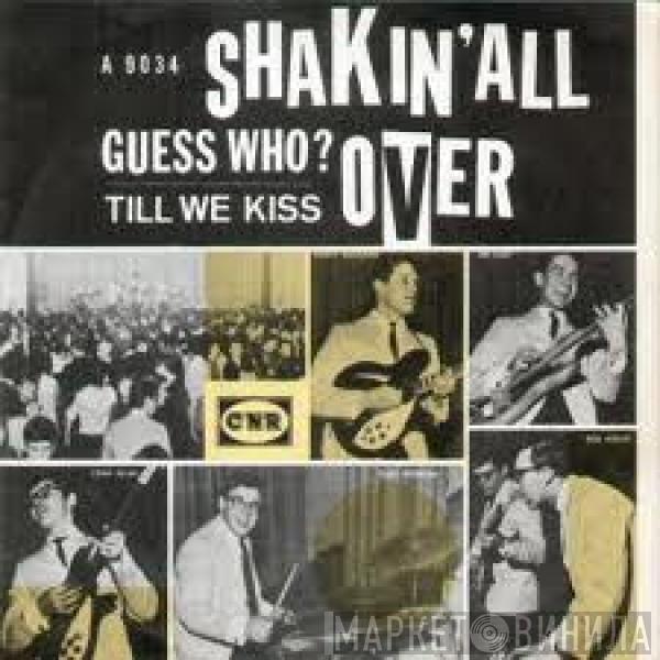  The Guess Who  - Shakin' All Over / Till We Kissed