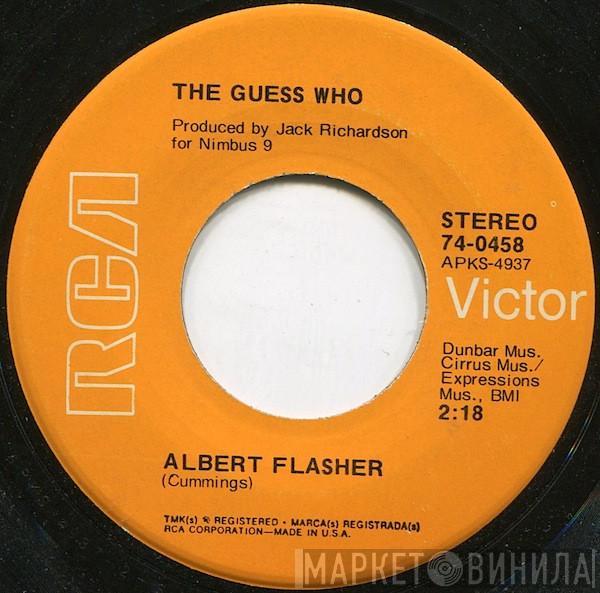 The Guess Who  - Albert Flasher