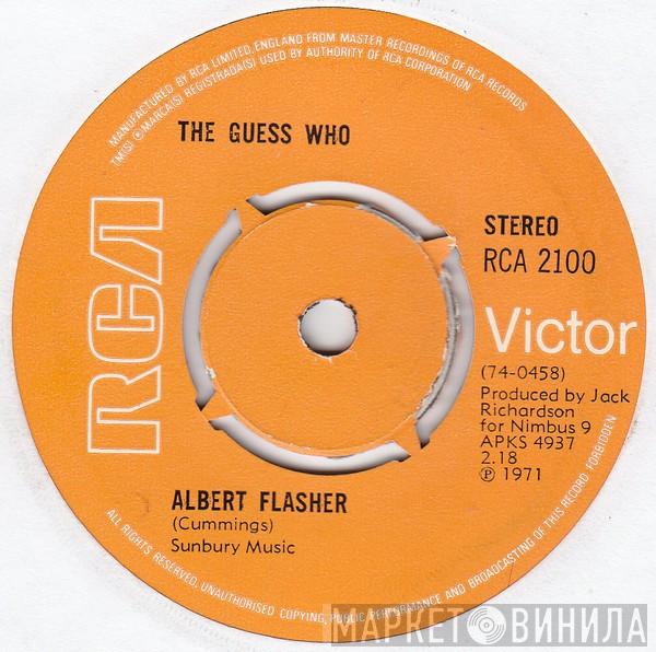  The Guess Who  - Albert Flasher