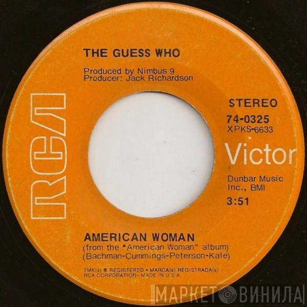 The Guess Who - American Woman / No Sugar Tonight