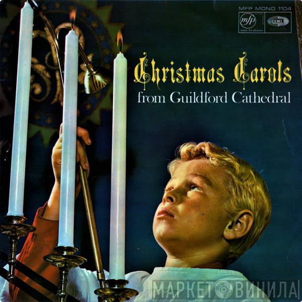 The Guildford Cathedral Choir - Christmas Carols From Guildford Cathedral