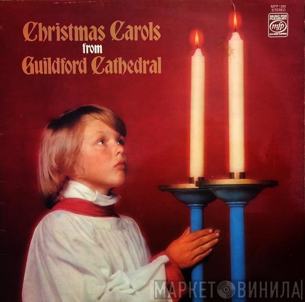 The Guildford Cathedral Choir - Christmas Carols From Guildford Cathedral