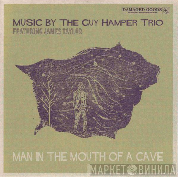 The Guy Hamper Trio, James Taylor - Man In The Mouth Of A Cave
