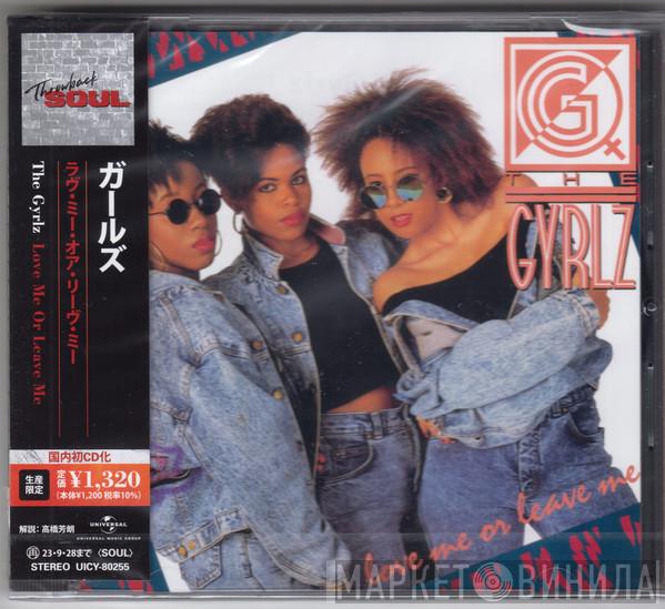 The Gyrlz - Love Me Or Leave Me