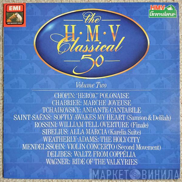  - The HMV Classical 50 - Volume 2