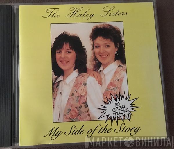 The Haley Sisters - My Side Of The Story