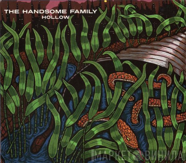  The Handsome Family  - Hollow
