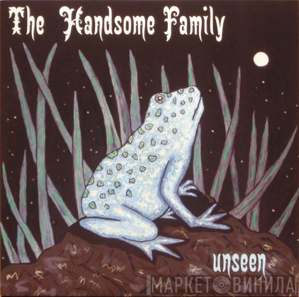The Handsome Family - Unseen