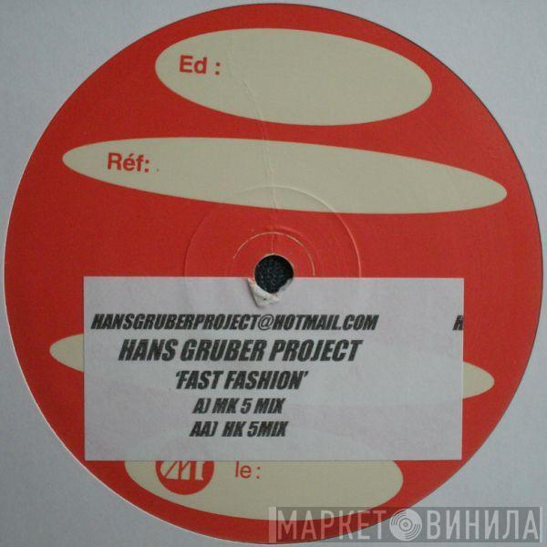 The Hans Gruber Project - Fast Fashion
