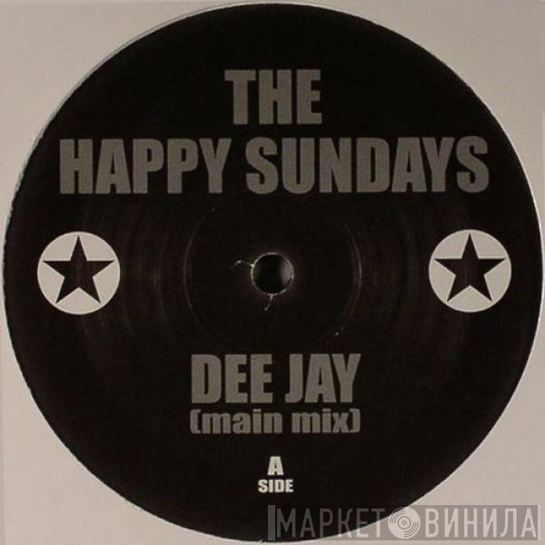 The Happy Sundays - Dee Jay