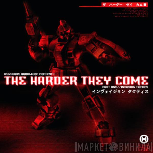  - The Harder They Come - Part One (Invasion Tactics)