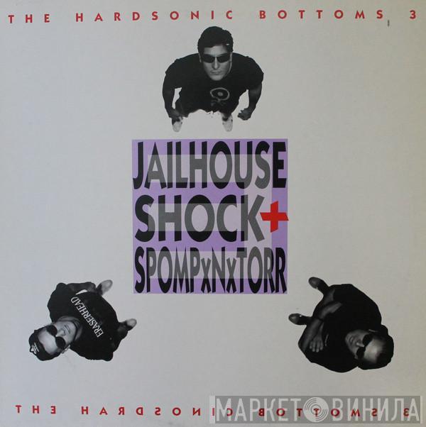 The Hardsonic Bottoms 3 - Jailhouse Shock / Stompxnxtorr