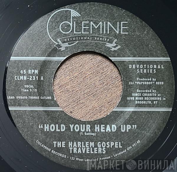The Harlem Gospel Travelers - Hold Your Head Up
