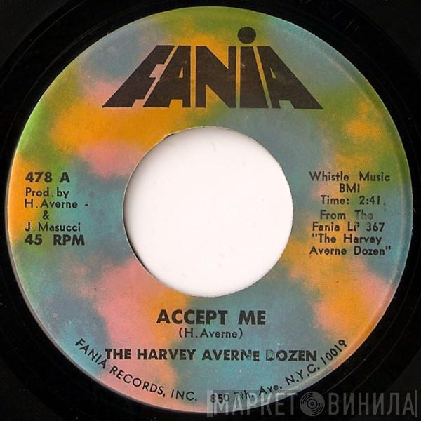  The Harvey Averne Dozen  - Accept Me / Why Can't We Really Be Free