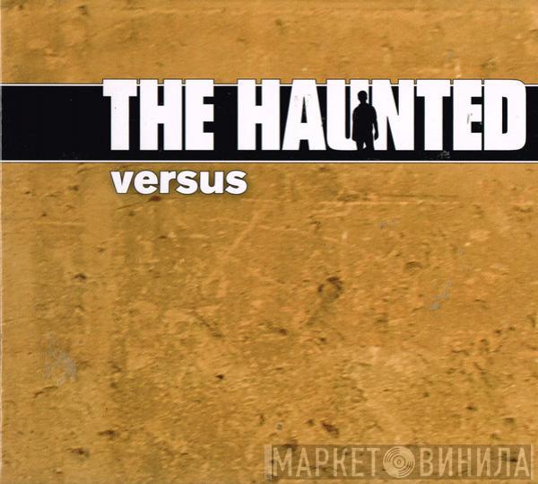  The Haunted  - Versus