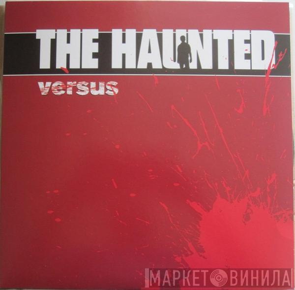  The Haunted  - Versus