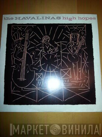 The Havalinas - High Hopes