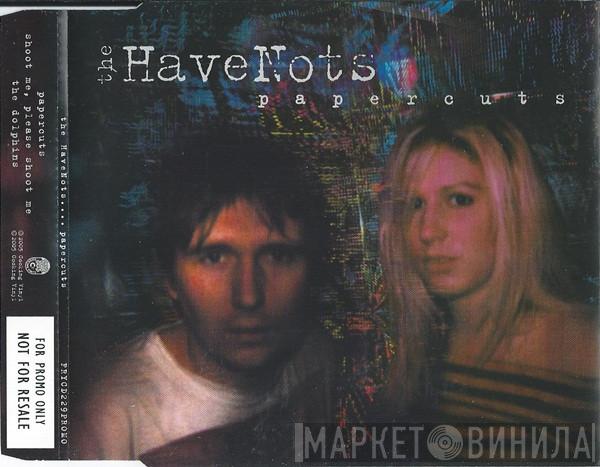 The Havenots  - Papercuts