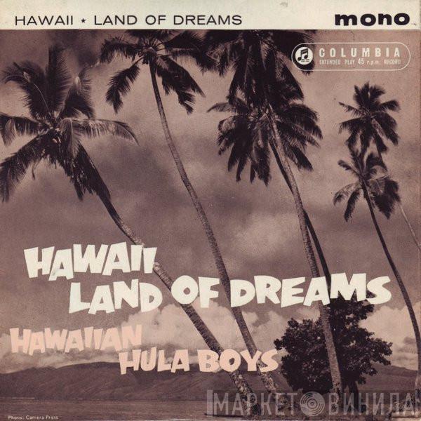 The Hawaiian Hula Boys - Hawaii - Land Of Dreams