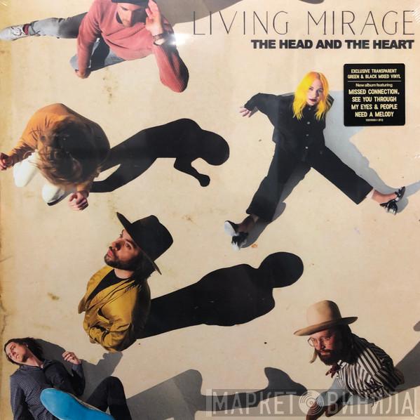  The Head And The Heart  - Living Mirage