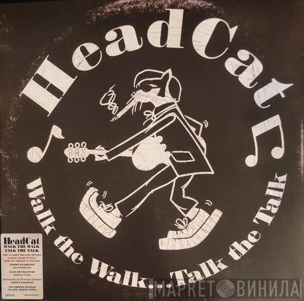 The Head Cat - Walk The Walk...Talk The Talk