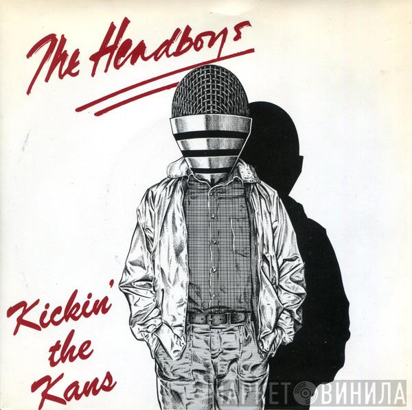The Headboys - Kickin' The Kans