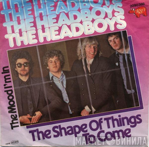 The Headboys - The Shape Of Things To Come