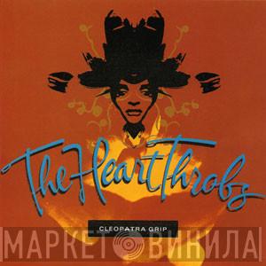  The Heart Throbs  - Cleopatra Grip