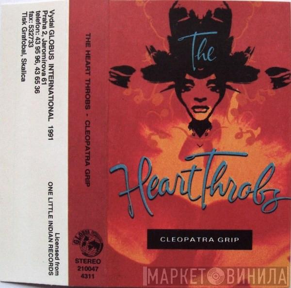  The Heart Throbs  - Cleopatra Grip