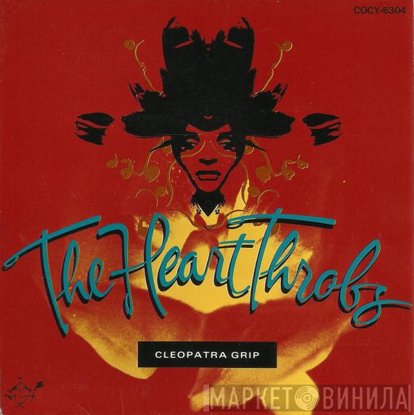  The Heart Throbs  - Cleopatra Grip