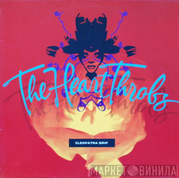  The Heart Throbs  - Cleopatra Grip