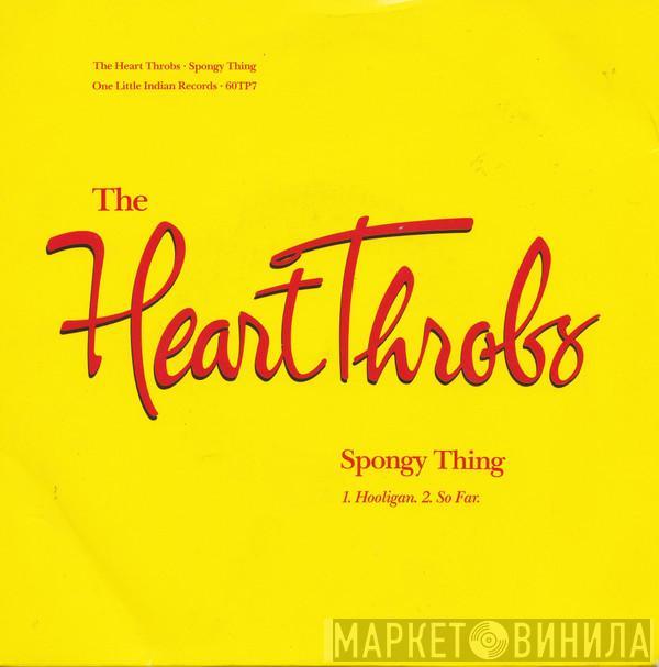 The Heart Throbs - Spongy Thing