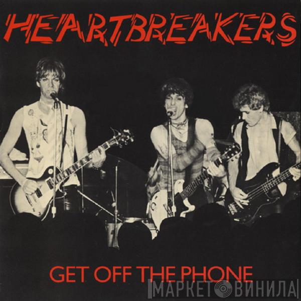 The Heartbreakers  - Get Off The Phone