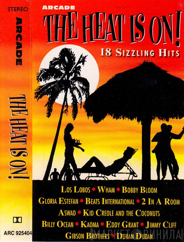  - The Heat Is On! - 18 Sizzling Hits