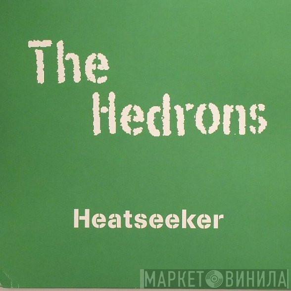 The Hedrons - Heatseeker