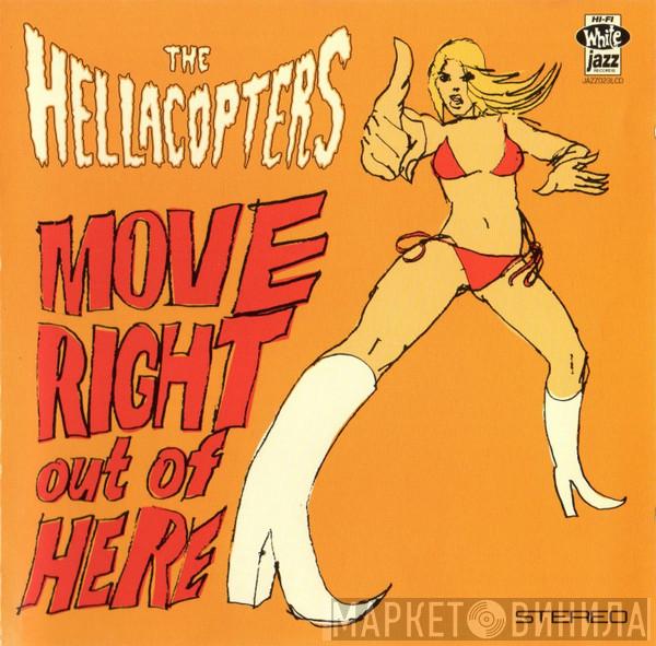 The Hellacopters - Move Right Out Of Here