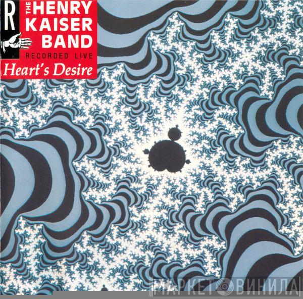 The Henry Kaiser Band - Heart's Desire