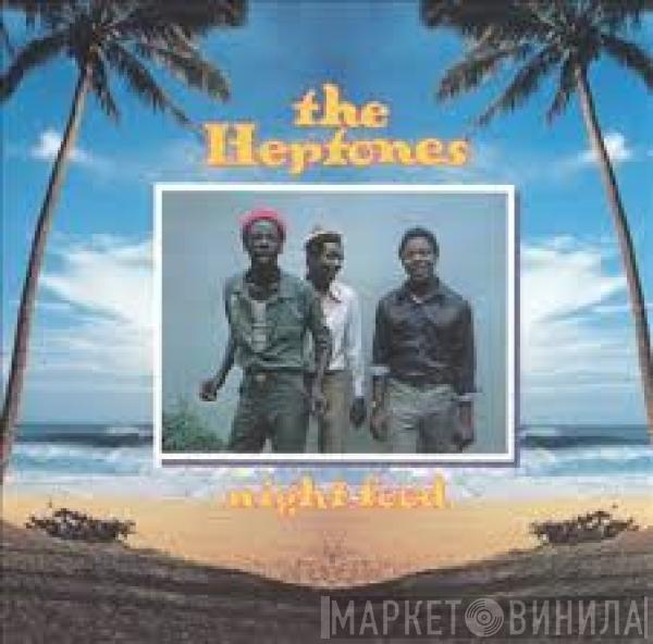  The Heptones  - Night Food