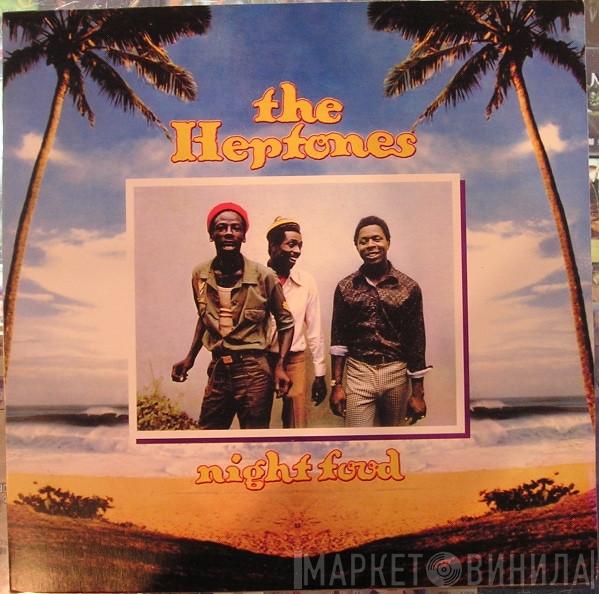  The Heptones  - Night Food