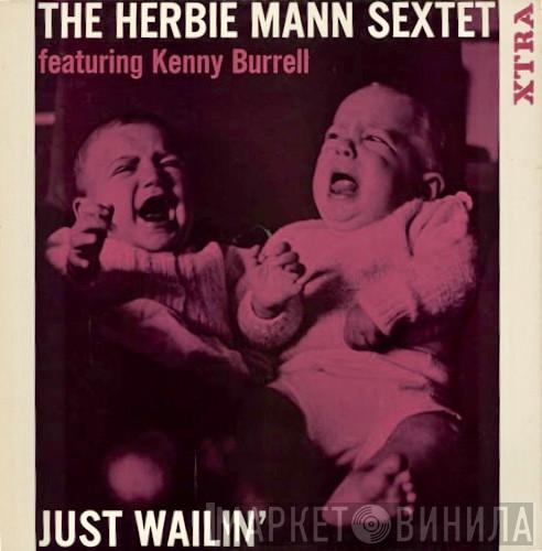 The Herbie Mann Sextet, Kenny Burrell - Just Wailin'