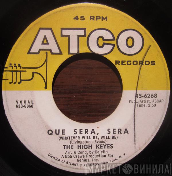  The High Keys  - Que Sera, Sera