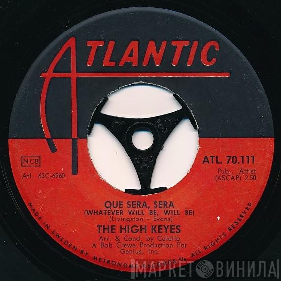  The High Keys  - Que Sera, Sera