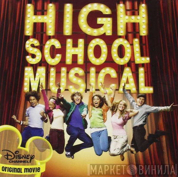 The High School Musical Cast - High School Musical (An Original Walt Disney Records Soundtrack)