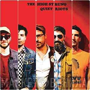 The High Strung - Quiet Riots